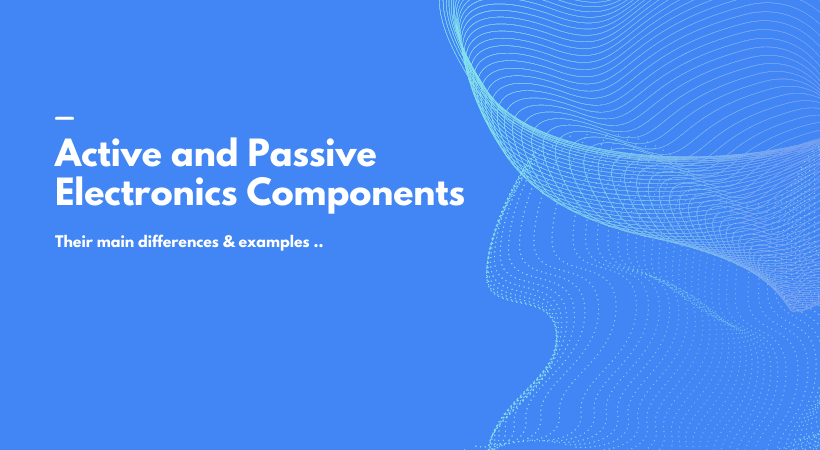 active-passive-components-examples-differences-2024